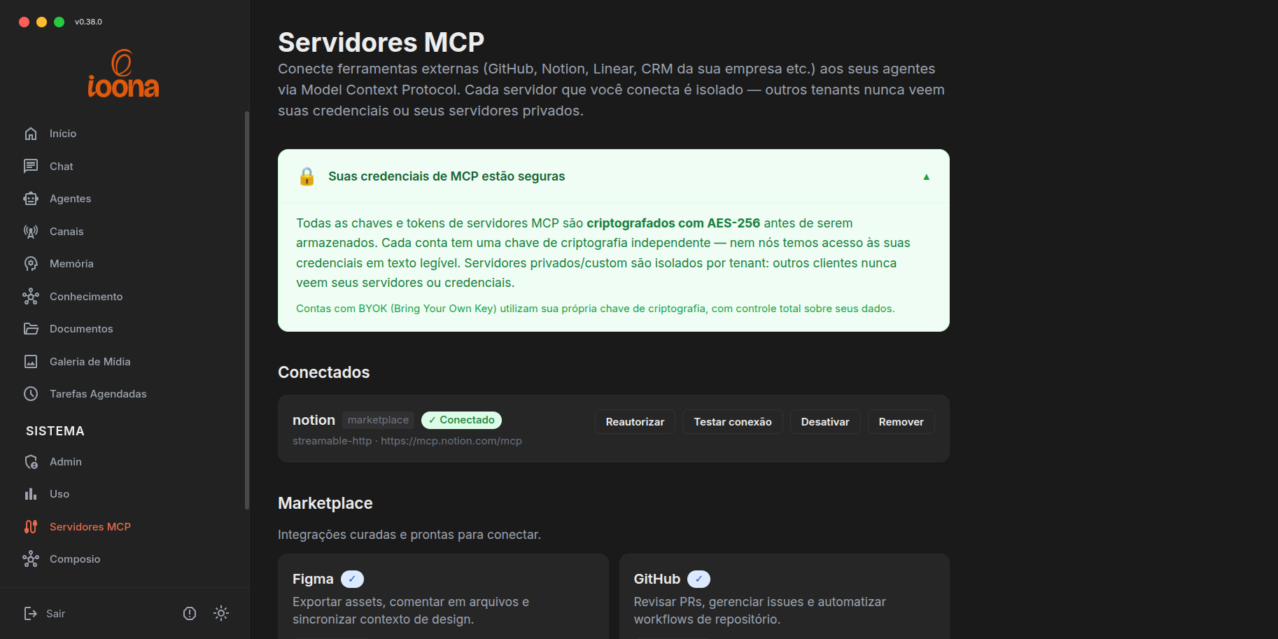 Integrações via MCP: conecte Notion, GitHub, Figma e outras ferramentas que você já usa, com credenciais isoladas por conta.